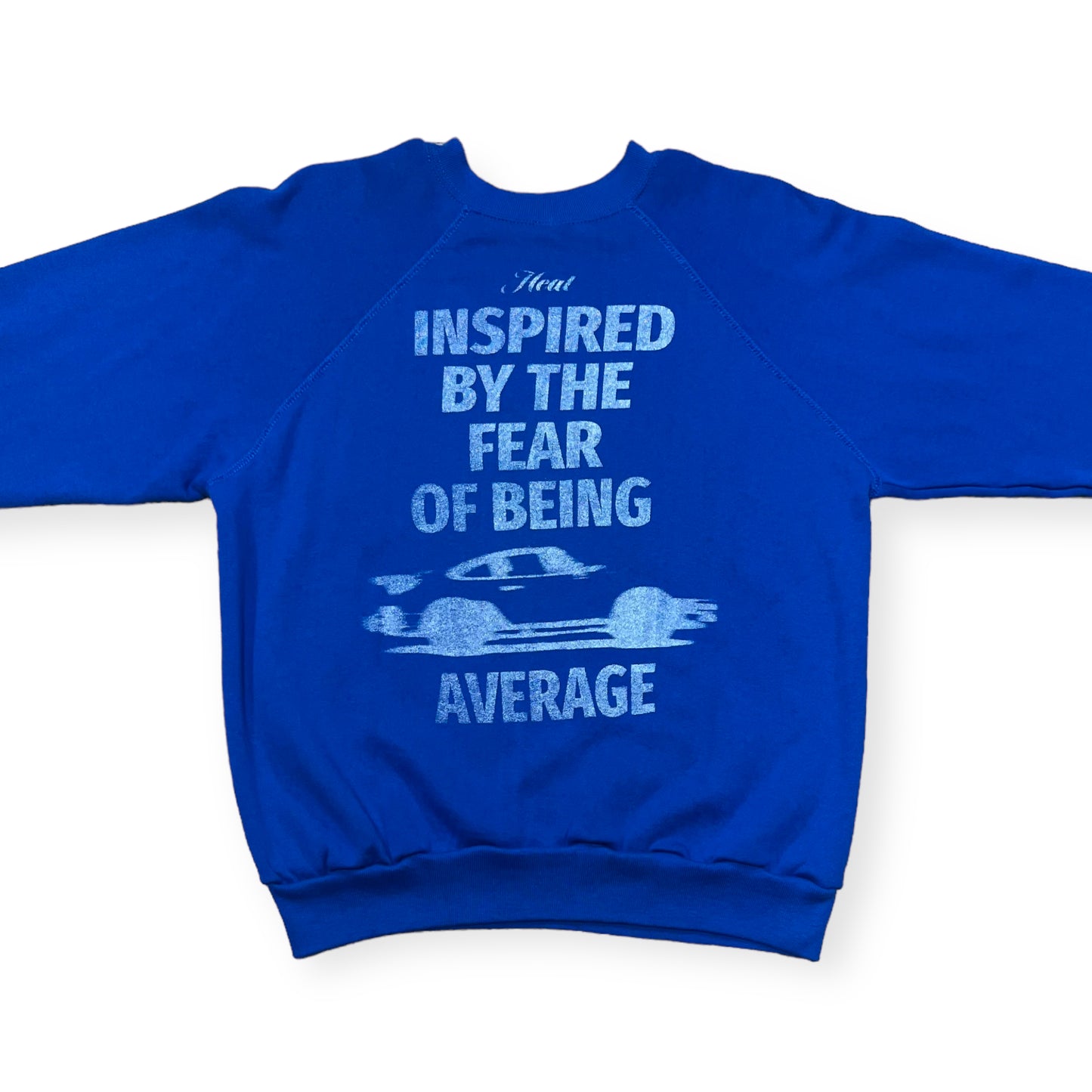 Inspired by the fear of being average Heat merch crewneck sweatshirt (M)