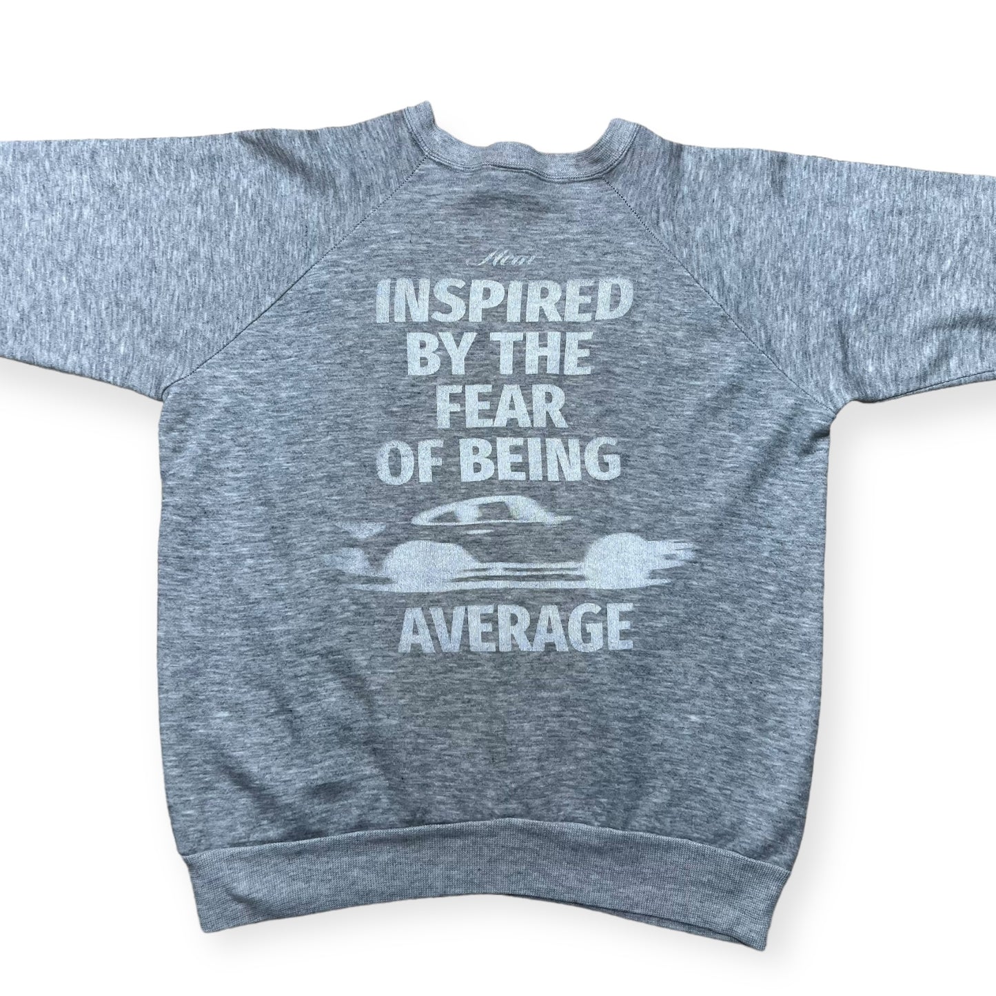 Inspired by the fear of being average Heat Street Merch crewneck sweatshirt (L)