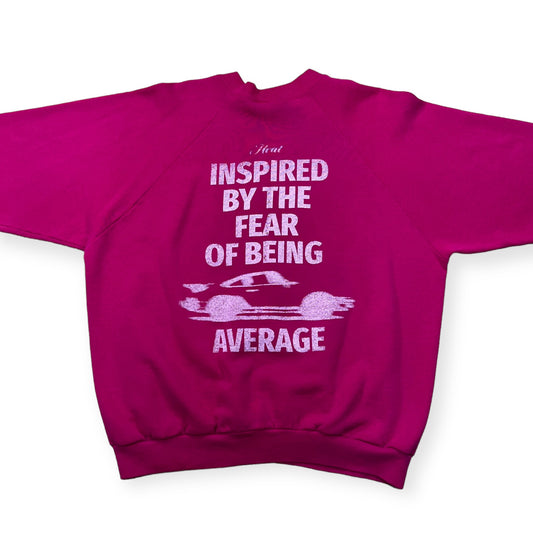 Inspired by the fear of being average Heat Street Merch crewneck sweatshirt (XL)