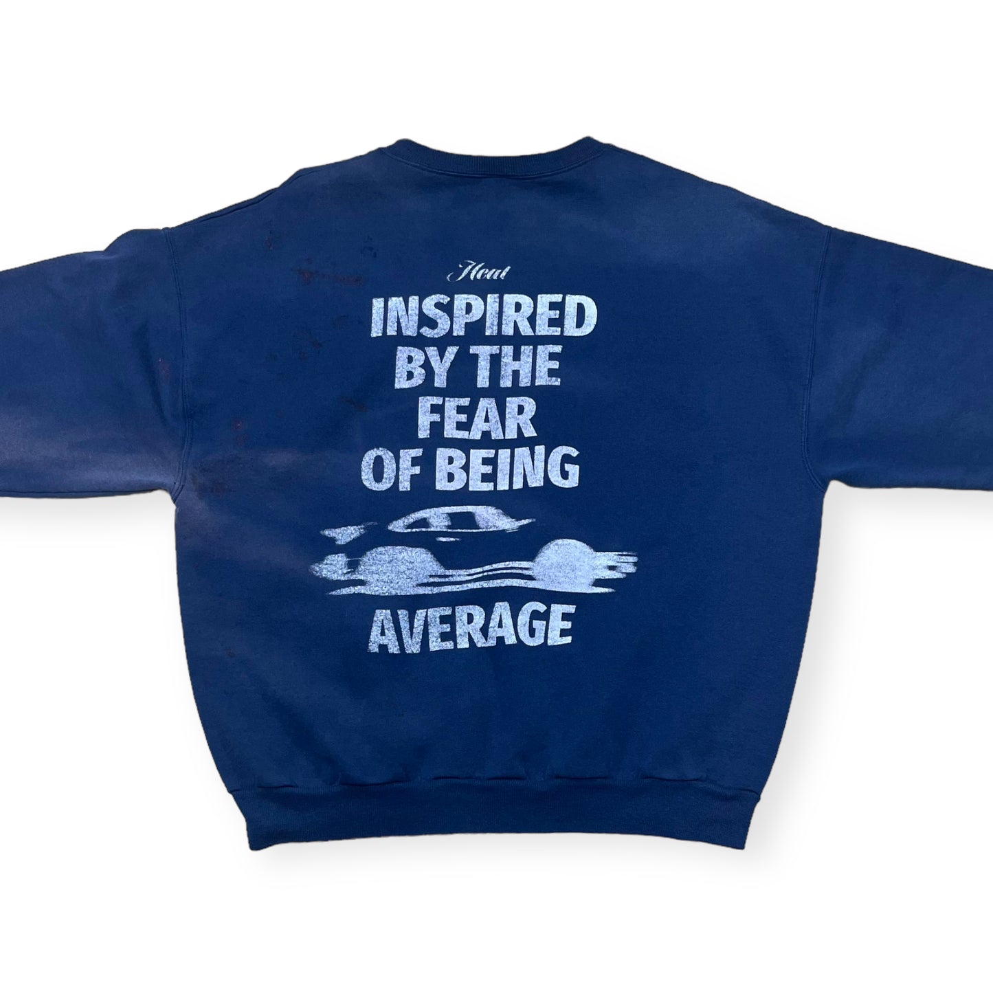 Inspired by the fear of being average Heat merch crewneck sweatshirt (L)