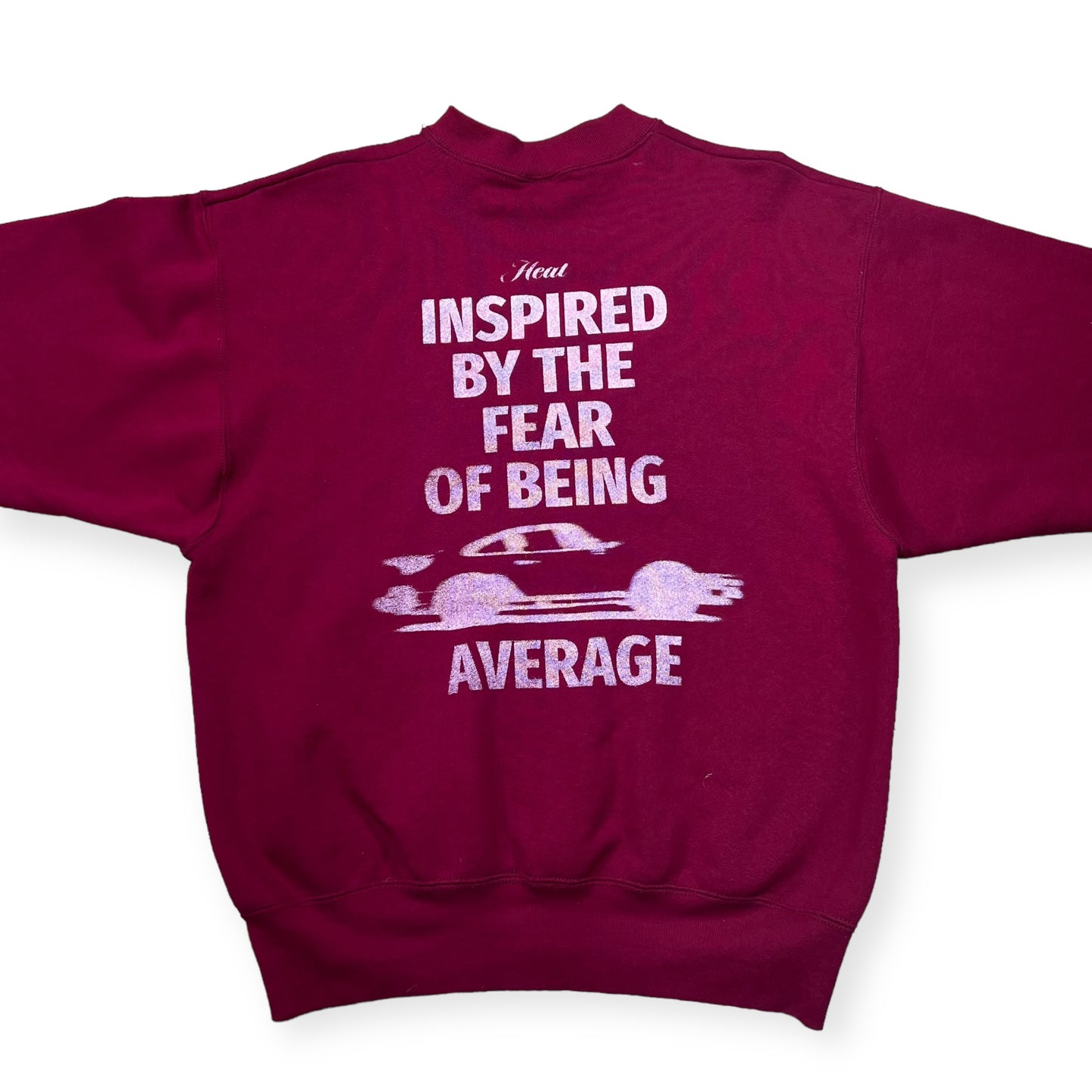 Inspired by the fear of being average Heat Street Merch crewneck sweatshirt (XL)